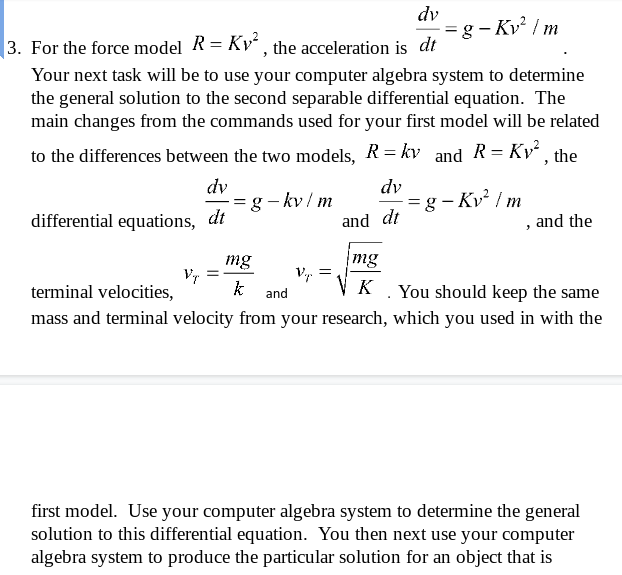 you can determine both the mass and the tenninal velocity of some