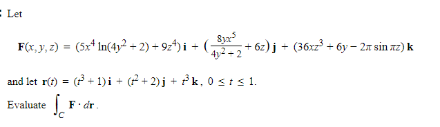 Let 8vx- F(x, y, z) = (5x# In(4y- + 2) +