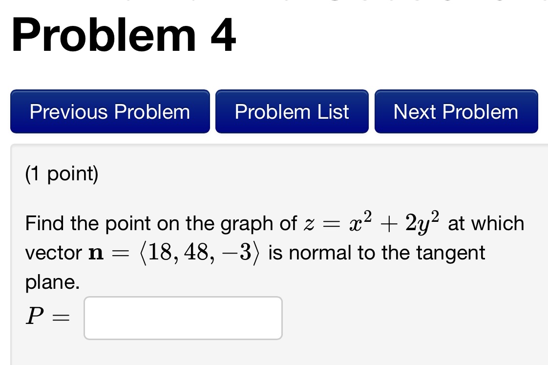 also type out final answer, thank you! Problem 4 (1 point) Find