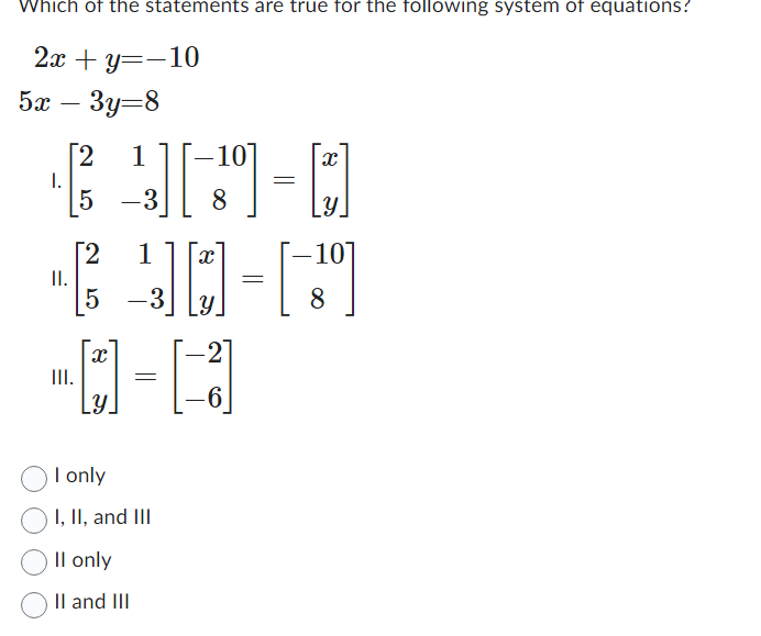 vvmcn ot tne statements are true tor 10 tne t0110Wlng system ot