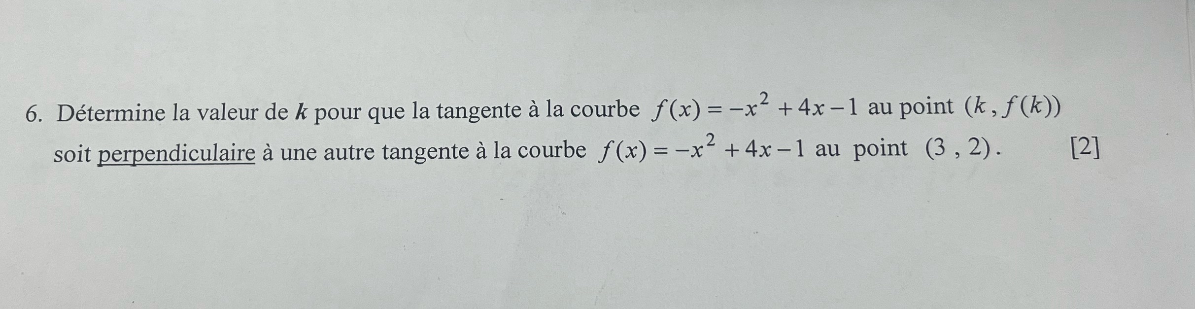 6. Dtermine la valeur de k pour que la tangente la courbe