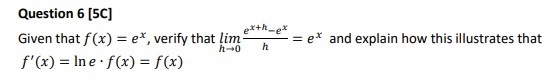 lim = e* and explain how this illustrates that h-0 h f'(x)
