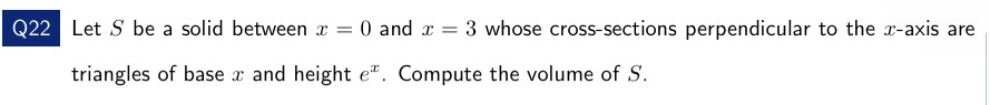 whose crosssections perpendicular to the maxis are triangles of base 1 and
