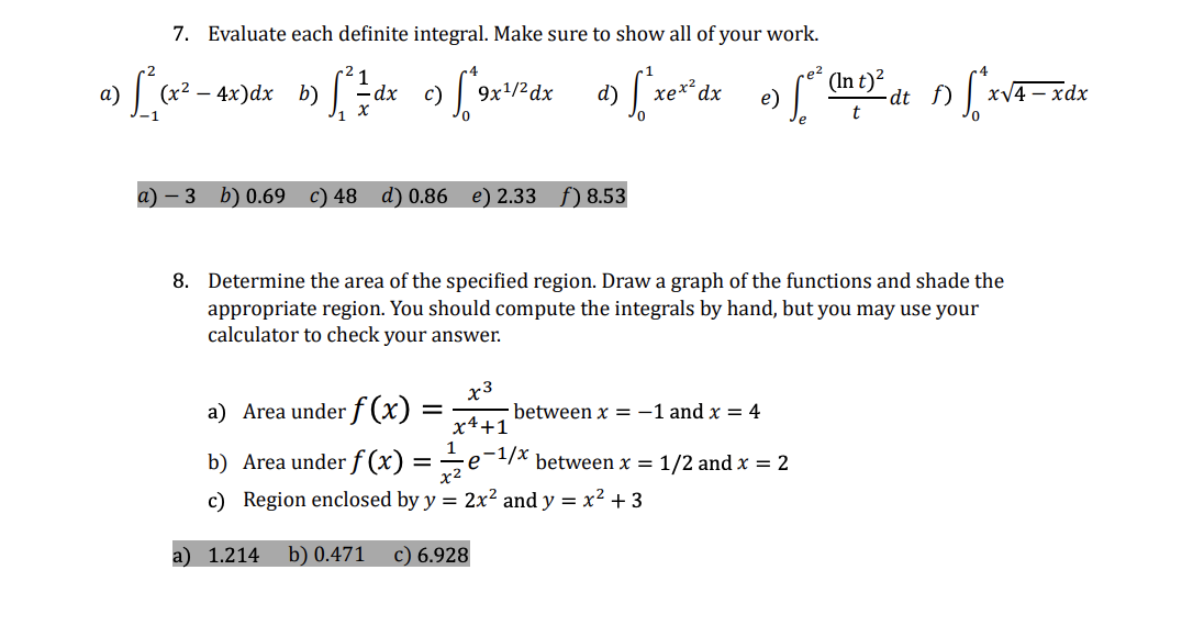 Please write neatly, write explanations and step by step breakdowns for every