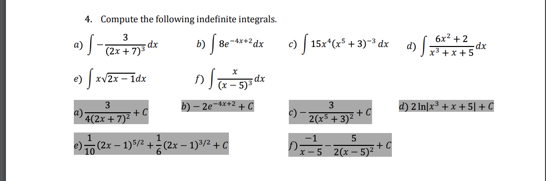 Find the indicated indefinite integrals. a) (15e3x + e2)dx b) 5 6