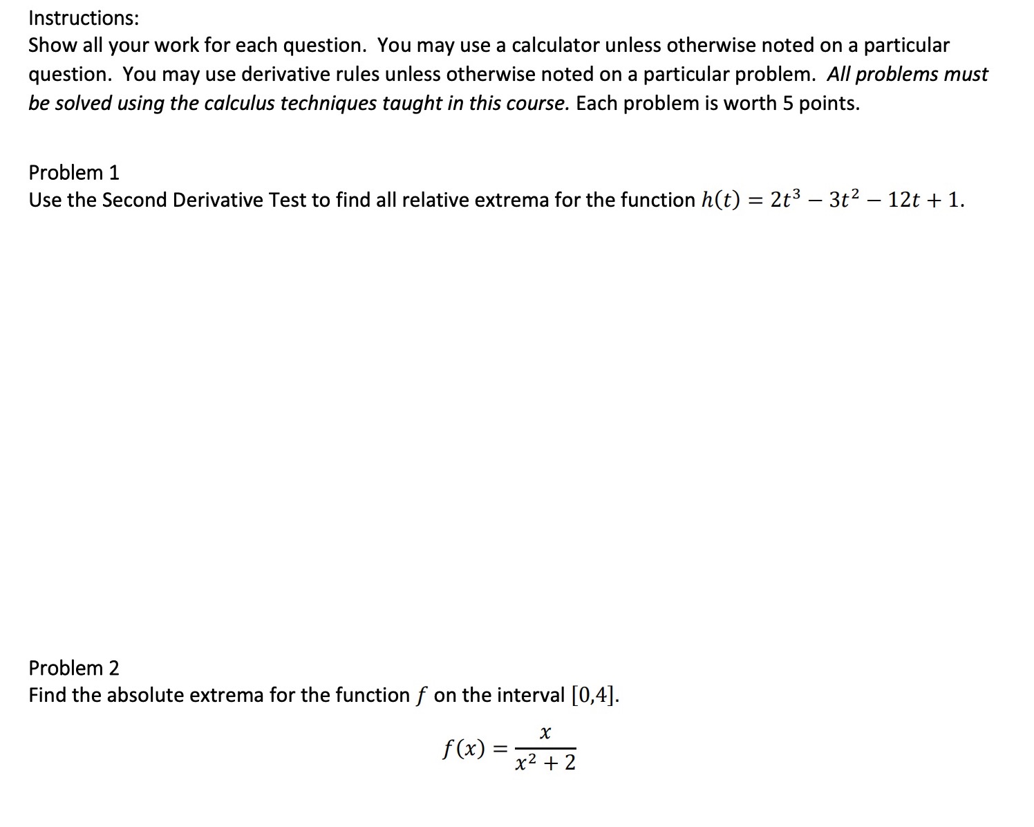 question. You may use a calculator unless otherwise noted on a particular