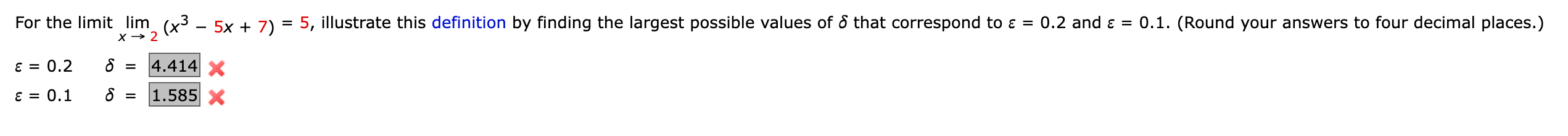 For the limit lim (x3 - 5x + 7) = 5,