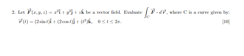 2. Let :r2i + y2j + z Q ) e a vector
