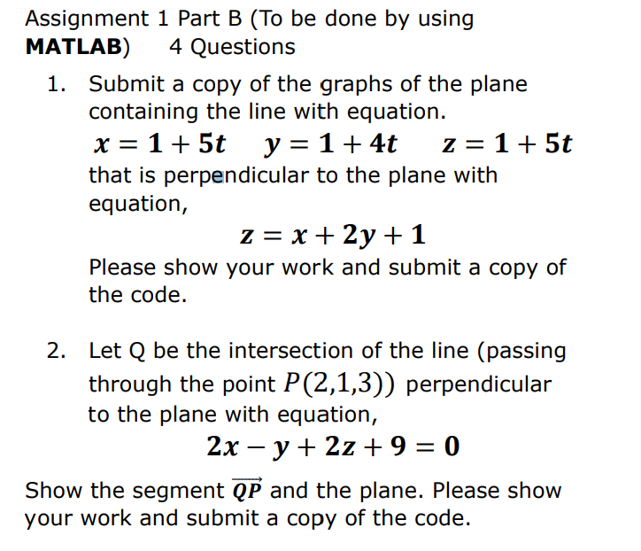 Questions 1. Submit a copy of the graphs of the plane containing