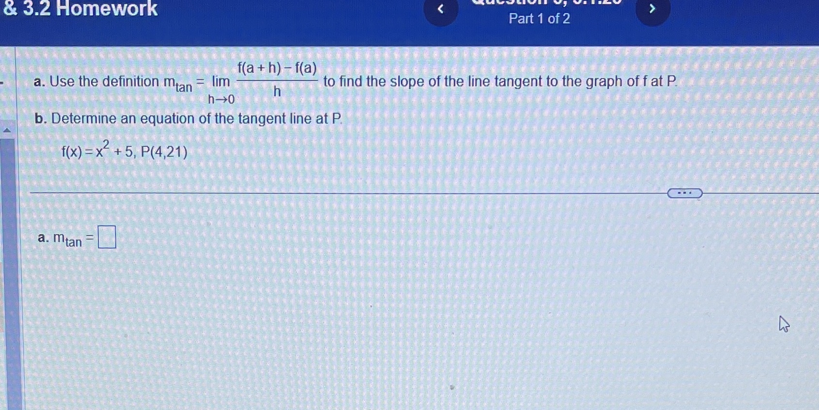 tangent to the graph of f at P a. Use the definition