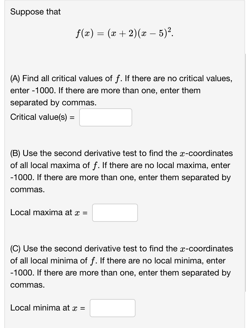 f. If there are no critical values, enter 'l 000. If there