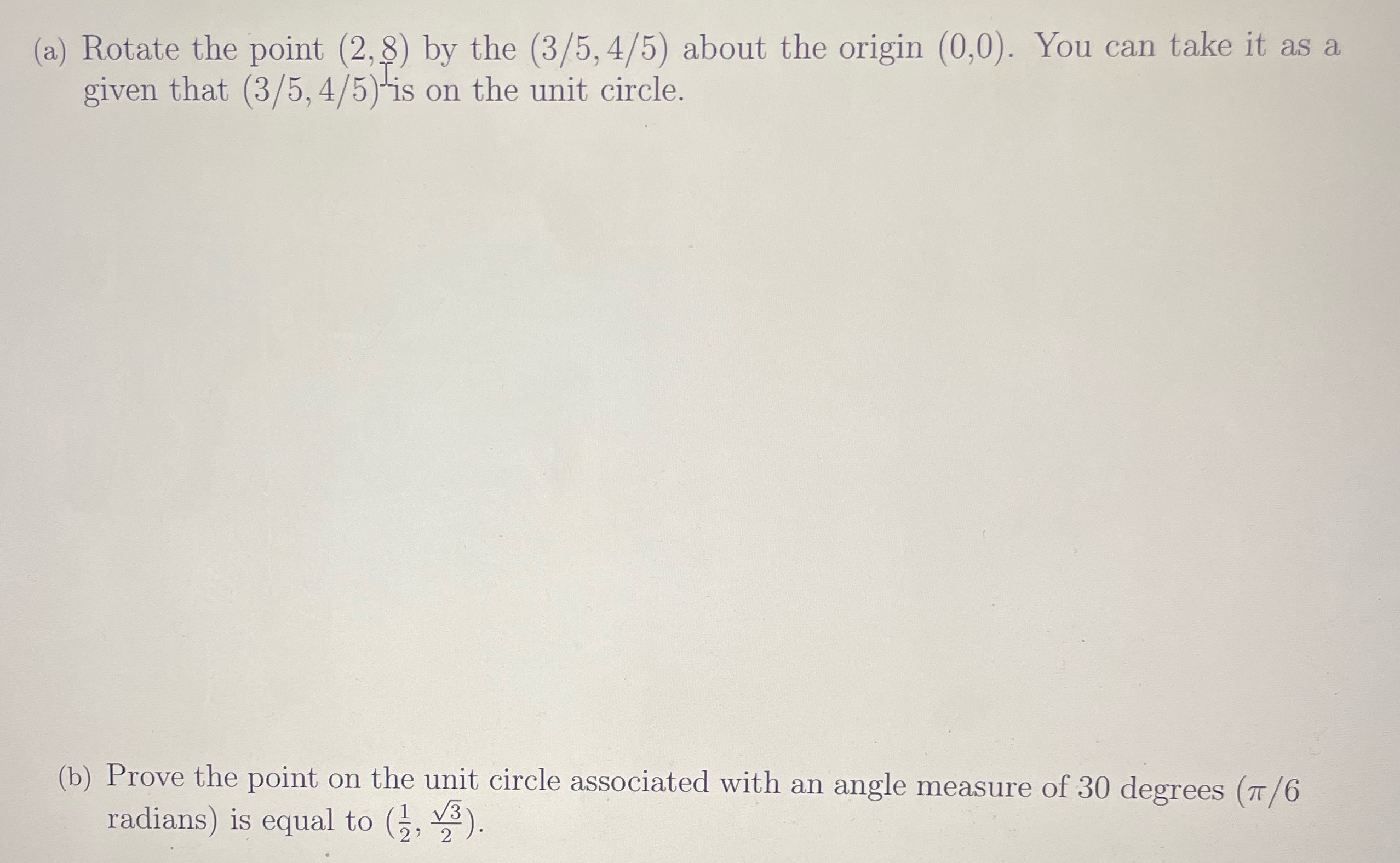  (a) Rotate the point (2, 8) by the (3/5, 4/5) about