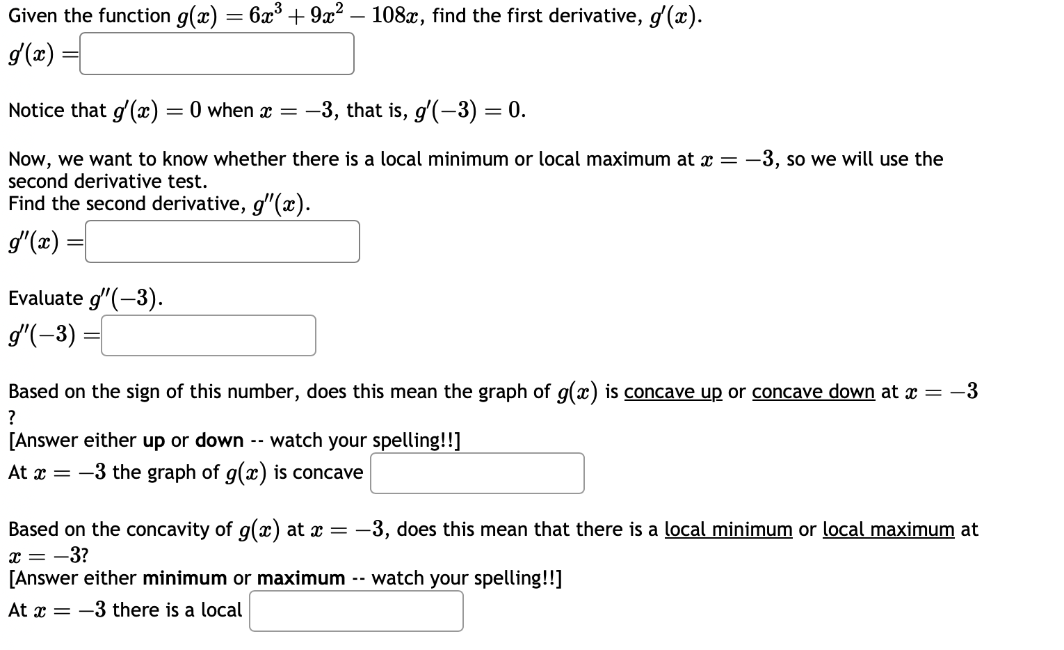 first derivative, 9' (3) Notice that g'(3) = 0 when 3 =