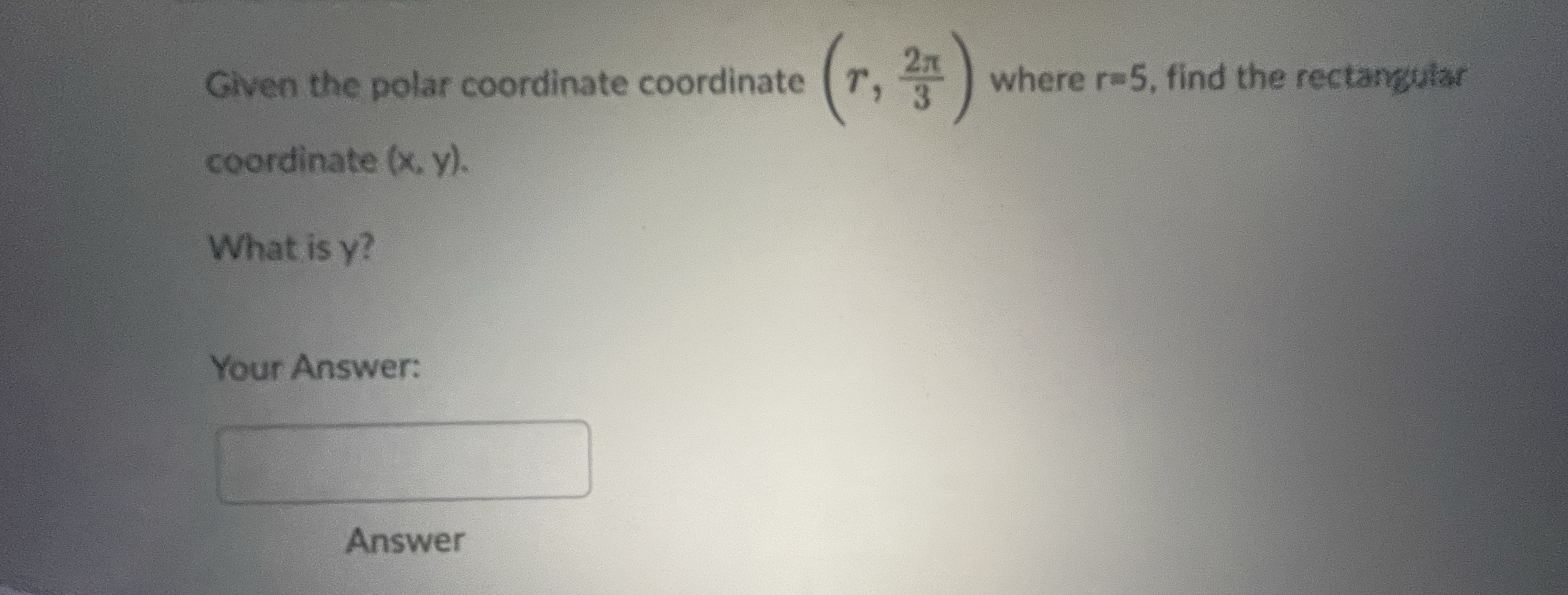  Given the polar coordinate coordinate 3 res . fine where ro5,