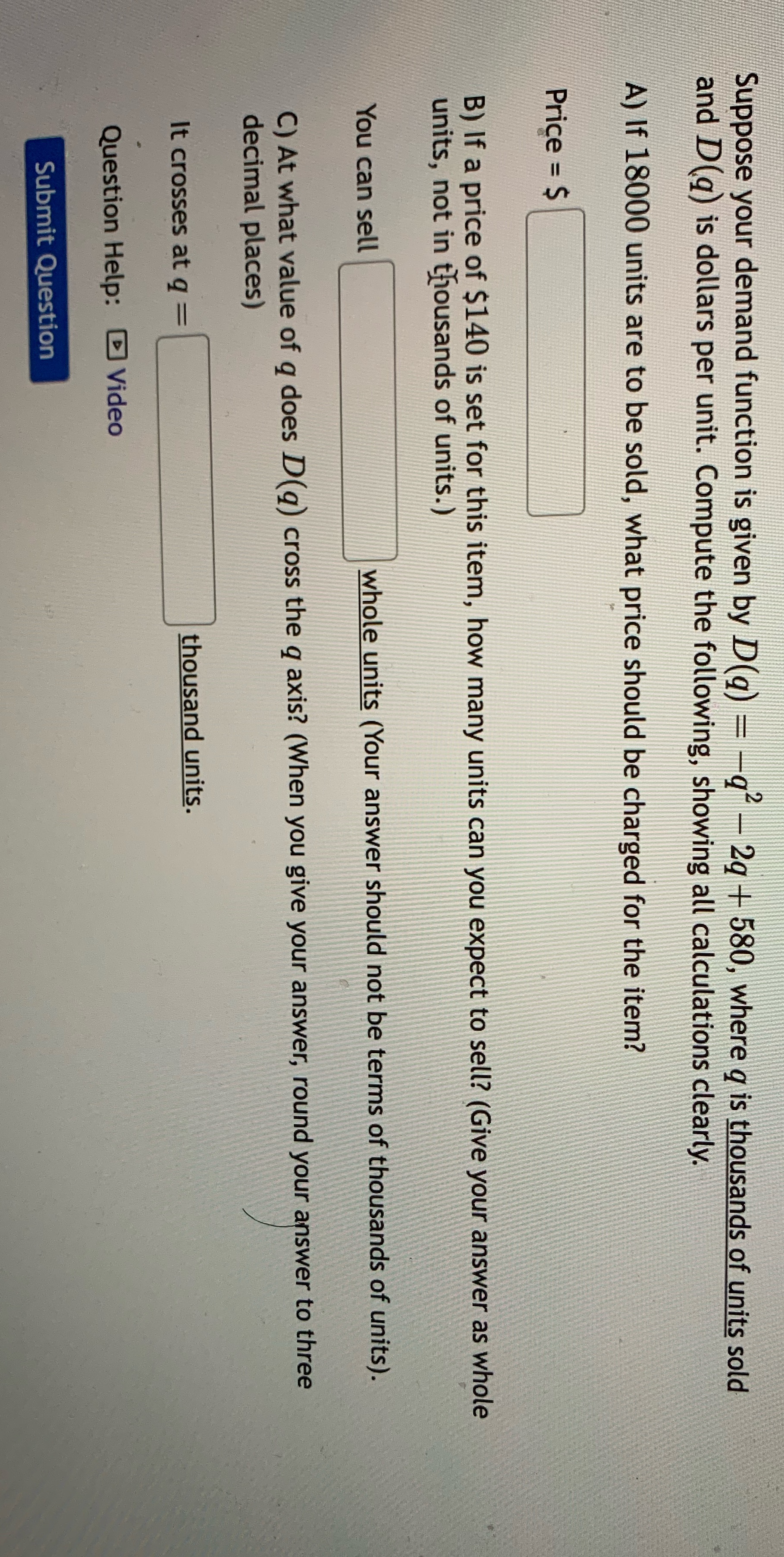 Suppose your demand function is given by D(q) - -q? -