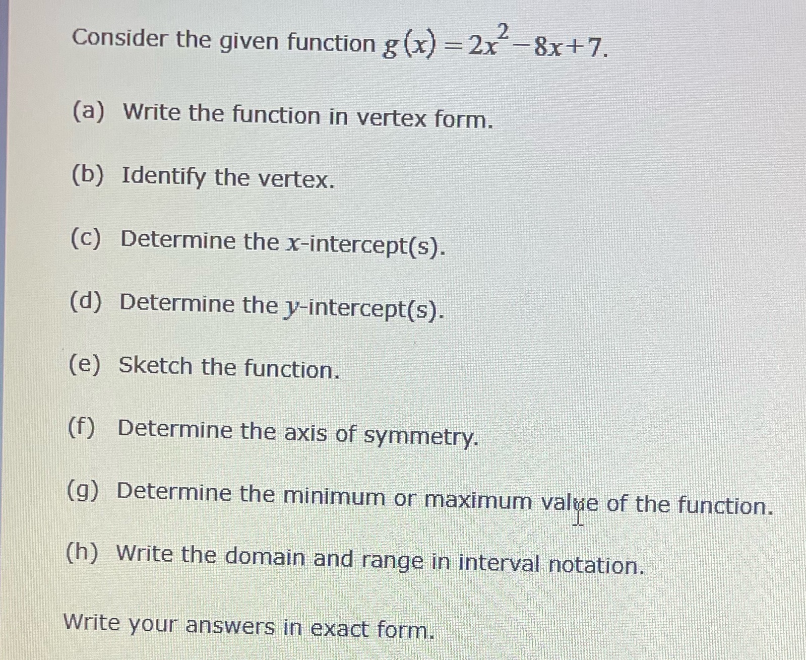  Consider the given function g (x) = 2x - 8x+7. (a)