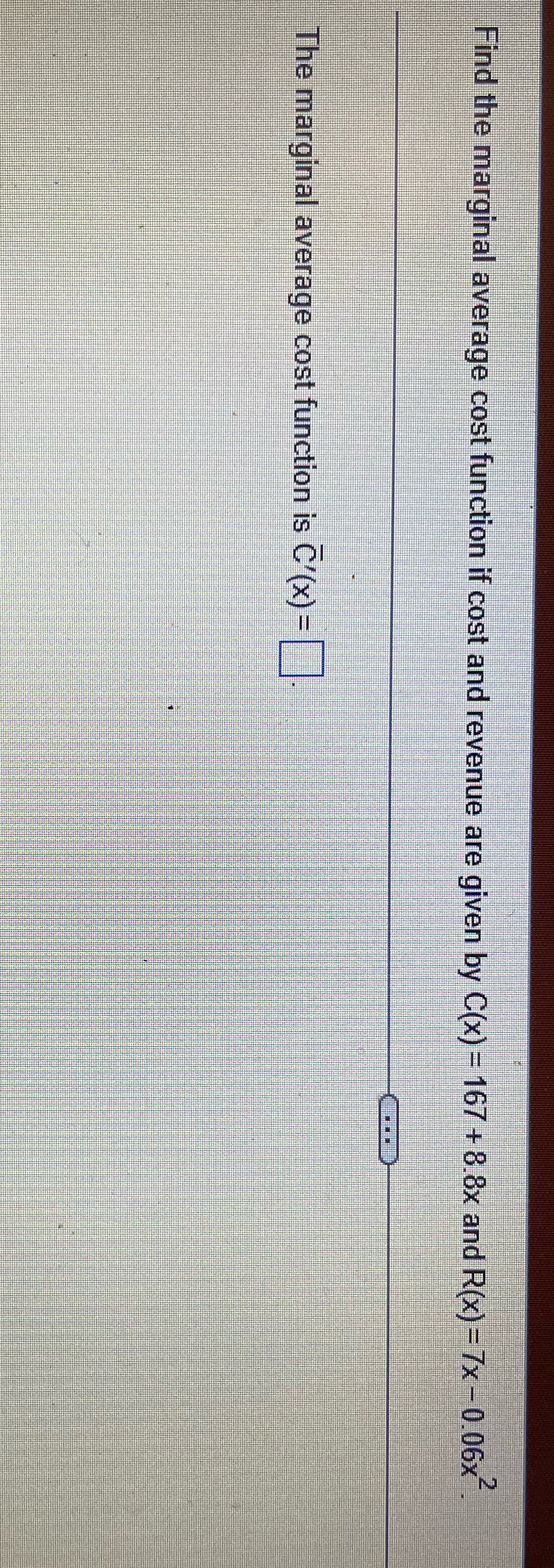 given by C(x) = 167 + 8.8x and R(x) = 7x -