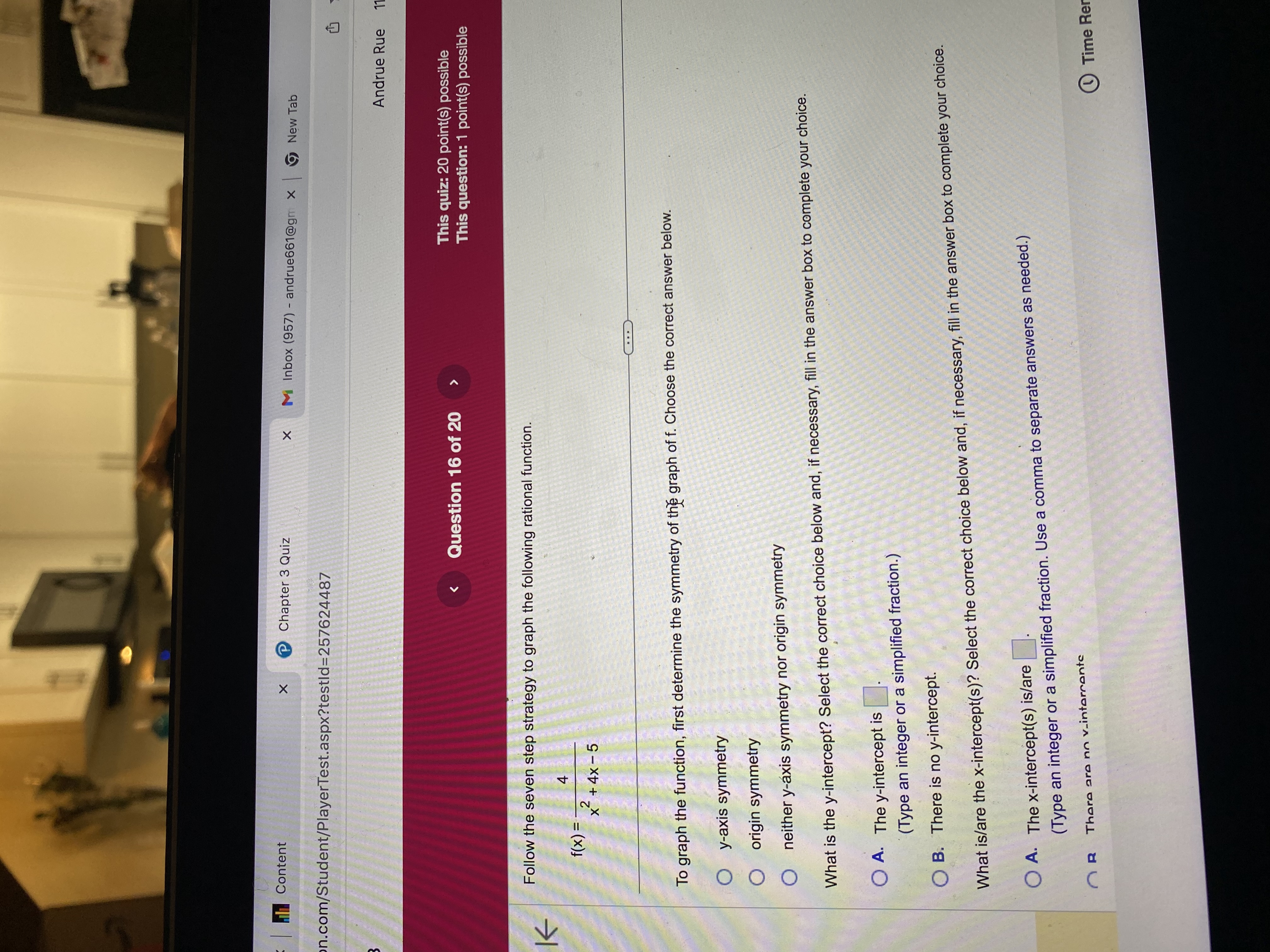 andrue661@gm x > New Tab n.com/Student/PlayerTest.aspx?testld=257624487 Andrue Rue Question 16 of 20