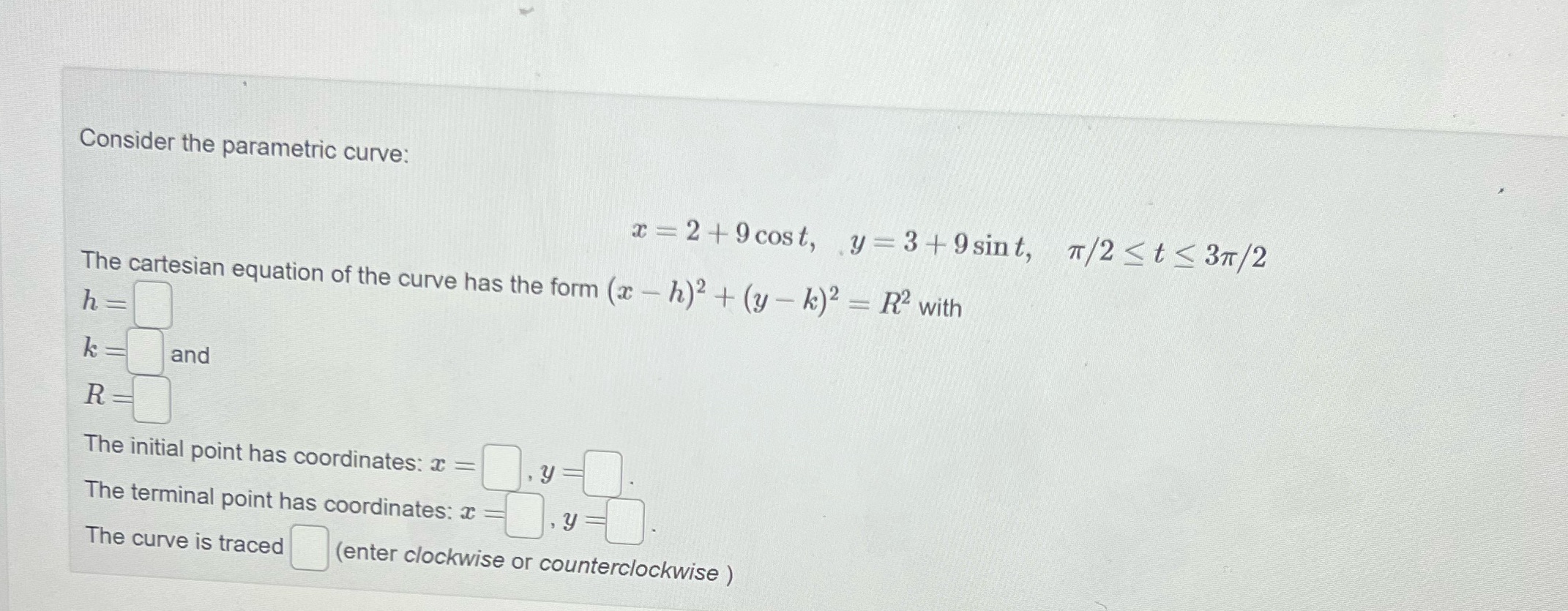 Consider the parametric curve: a; = 2 + 9 cost, y =