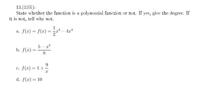  13. (15%): State whether the function is a polynomial function or