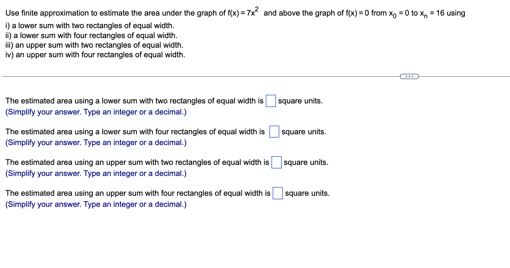  Use nite approximation to estimate the area under the graph of