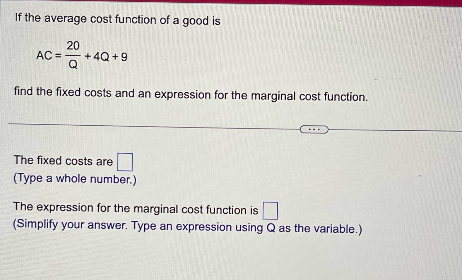 = +4Q+9 find the fixed costs and an expression for the marginal