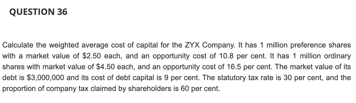 the weighted average cost of capital for the ZYX Company. It has