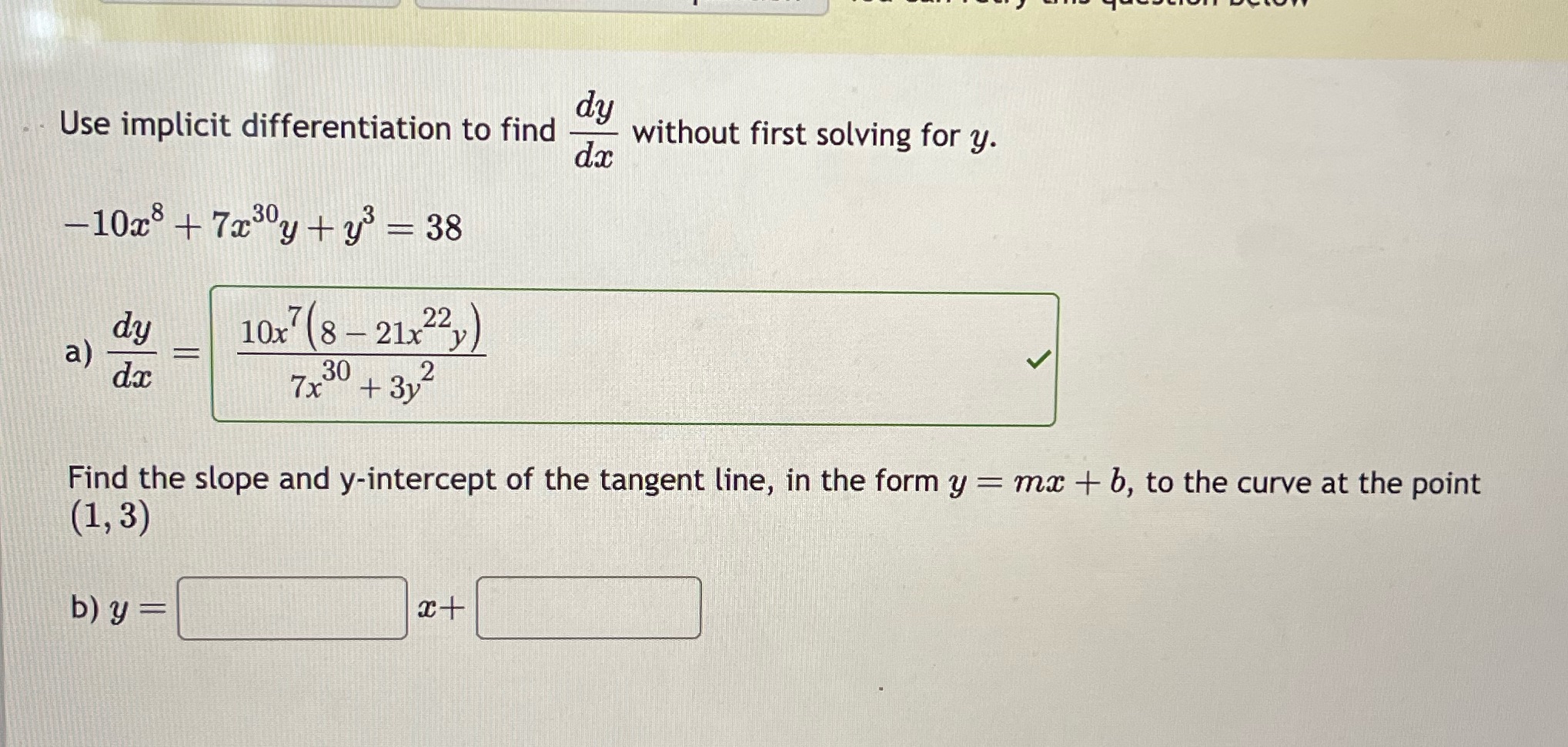 Use implicit differentiation to find dy without first solving for y.
