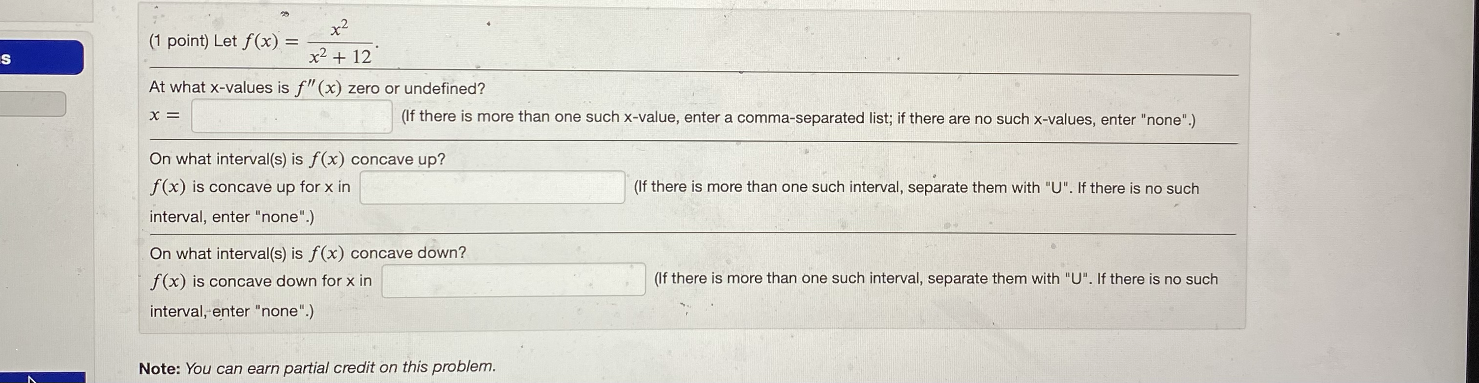  (1 point) Let f(x) = S x2 + 12 At what