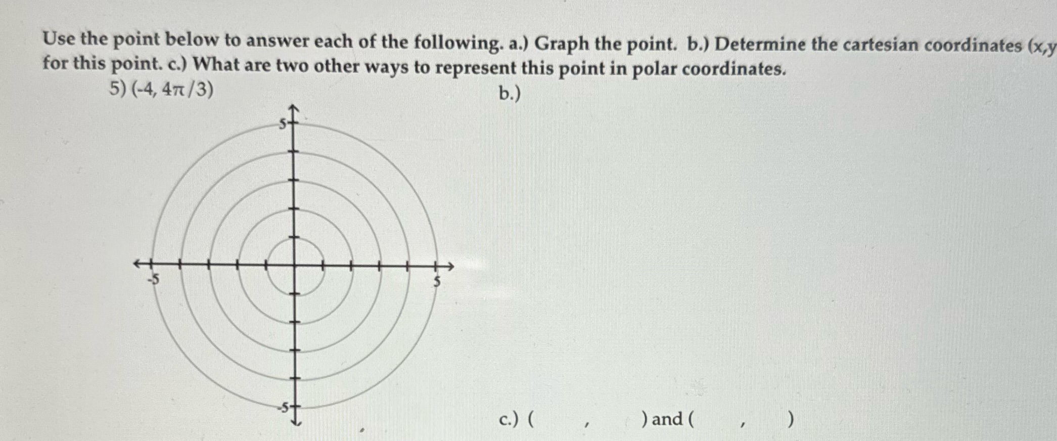 Solve and explain. Use the point below to answer each of