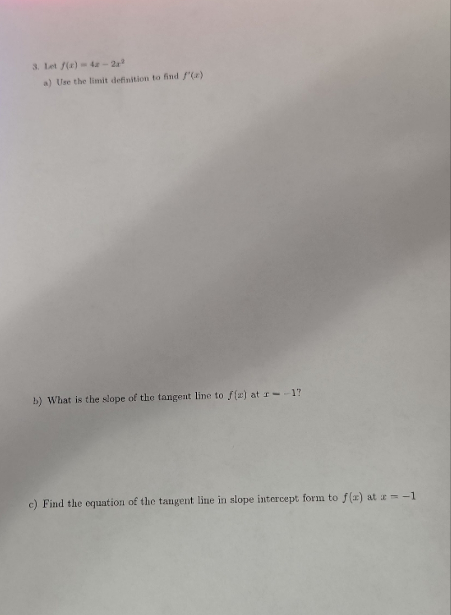 the limit definition to find f'(.) b) What is the slope of