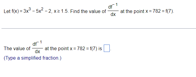 -X +7. Find f (x). Graph f(x) and f (x) together. Evaluate