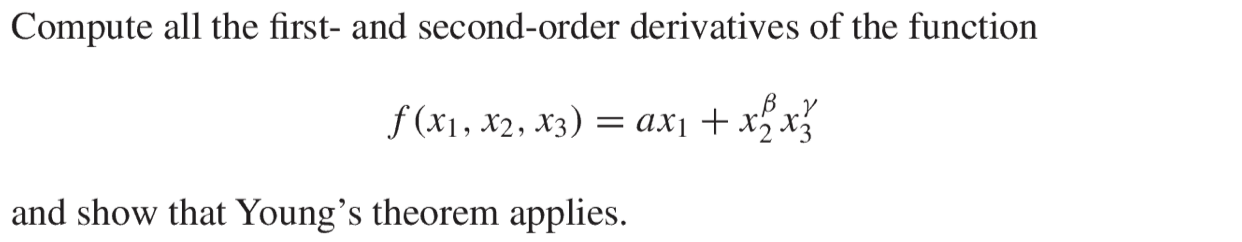  Compute all the first- and second-order derivatives of the function f