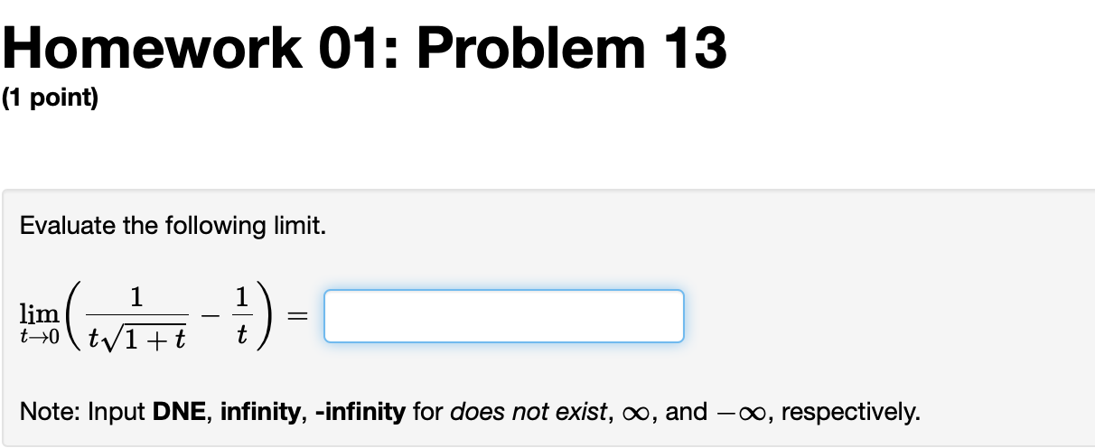  Homework 01: Problem 13 (1 point) Evaluate the following limit. 1
