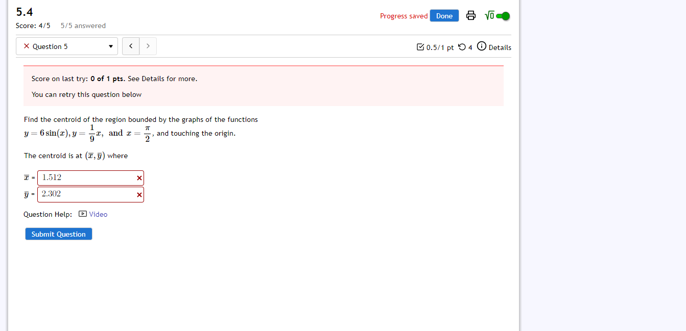 Progress saved Done Score: 0/4 1/4 answered . Question 4 0/1 pt