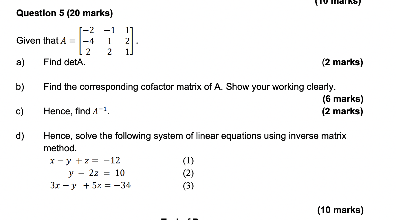 = -4 1 2 2 2 a) Find detA. (2 marks) b