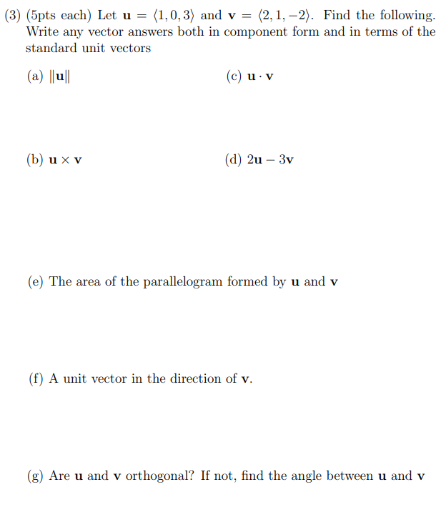 Find the following. "Write any vector answers both in component form and