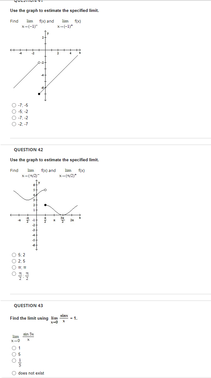  Use the graph to estimate the specified limit. Find lim f(x)