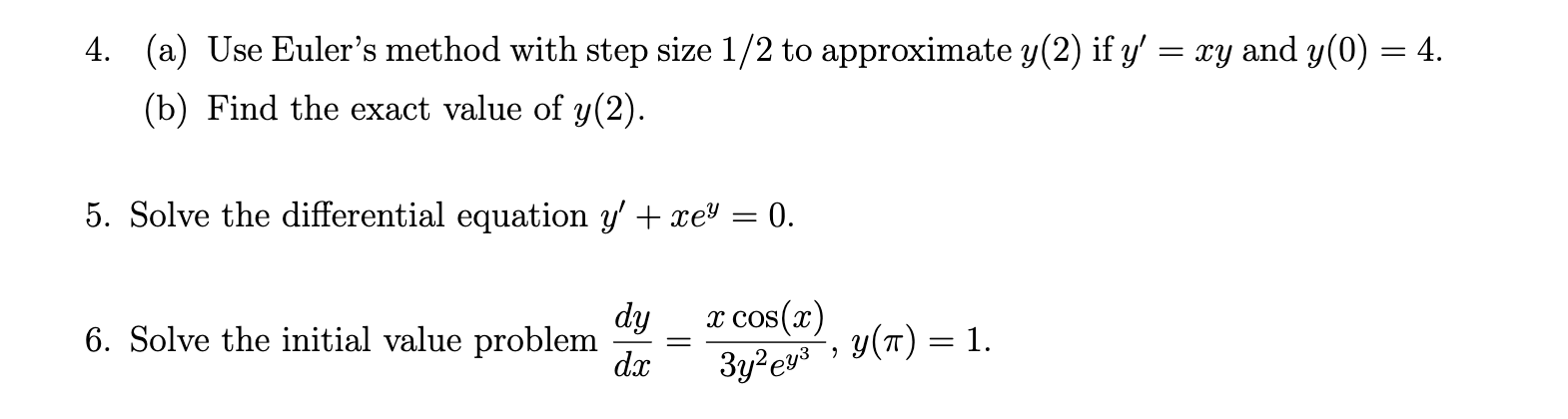  4. (a) Use Euler's method with step Size 1/2 to approximate