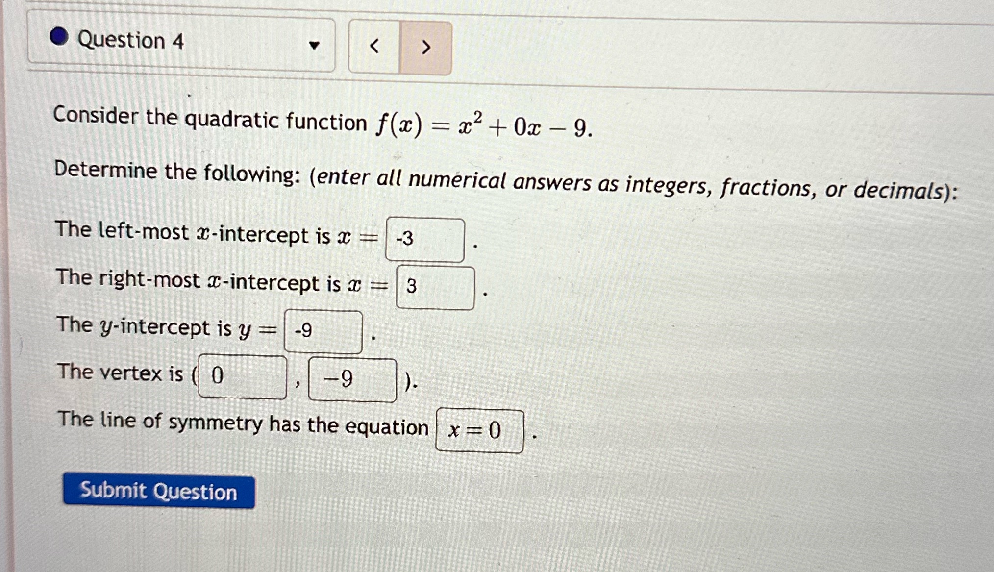 - 9. Determine the following: (enter all numerical answers as integers, fractions,
