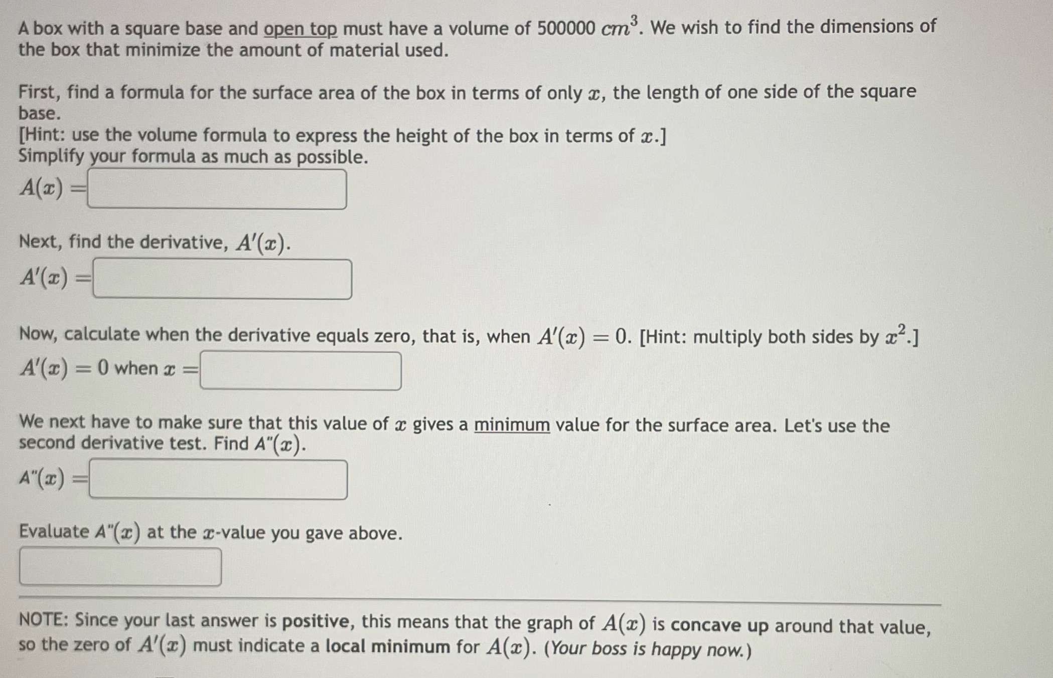 open top must have a volume of 500000 cm . We wish