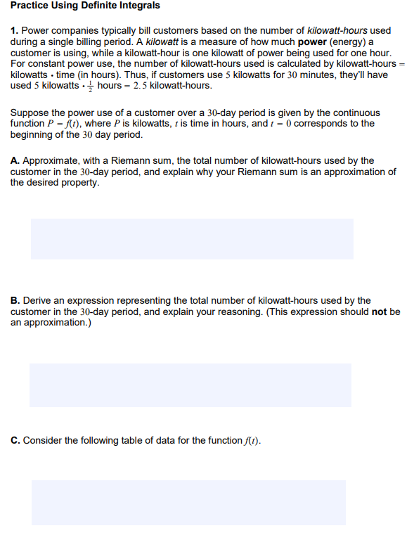 Practice Using Definite Integrals 1. Power companies typically bill customers based