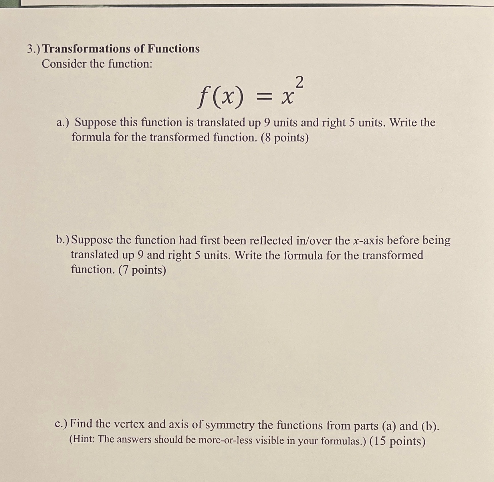 x a.) Suppose this function is translated up 9 units and right
