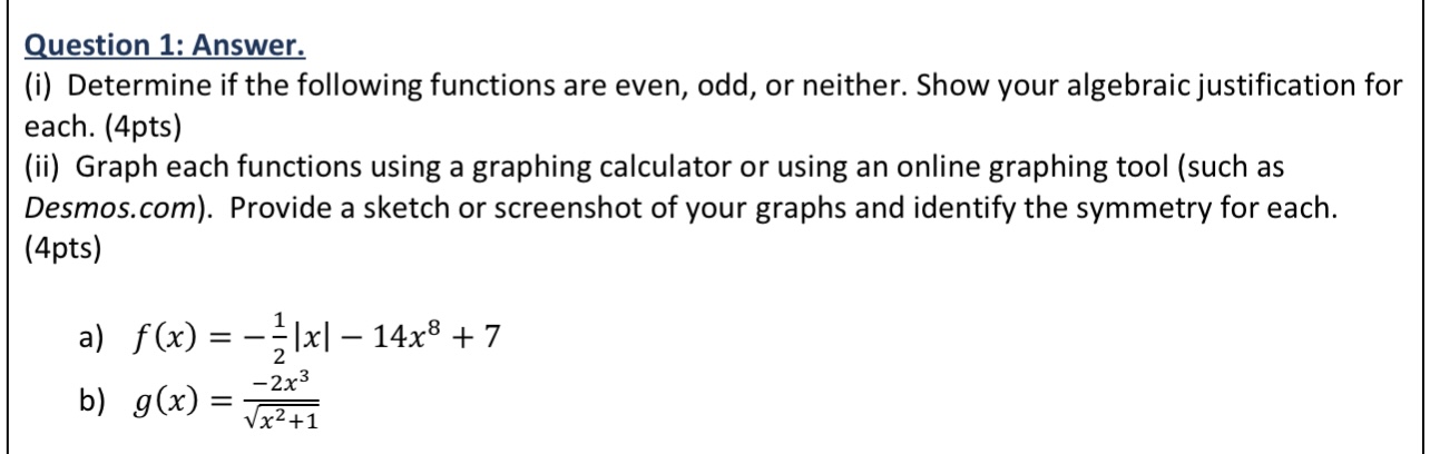  Question 1: Answer. (i) Determine if the following functions are even,