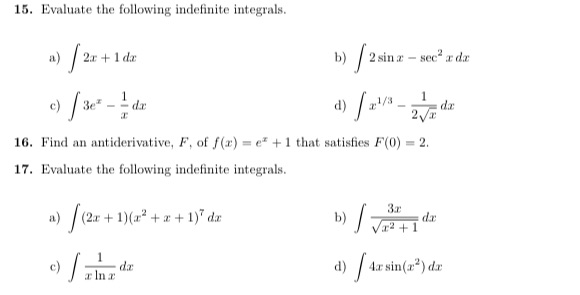  15. Evaluate the following indefinite integrals. a) 2x + 1 da