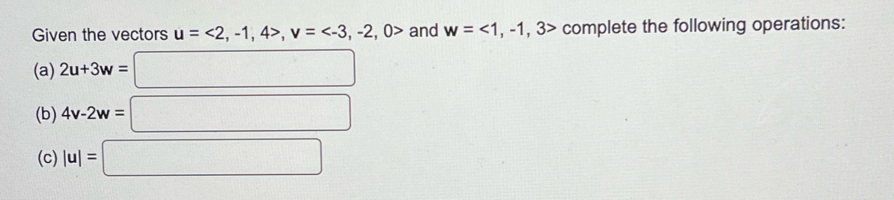 3> complete the following operations: (a) 2u+3w = (b) 4v-2w = (c)