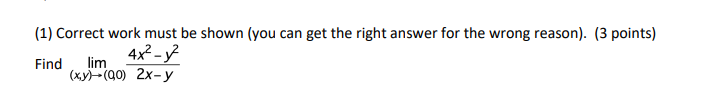 [1} Correct work must be shown {you can get the right