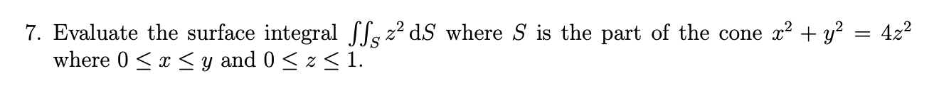 the part of the cone x2 + y = 4z2 where 0
