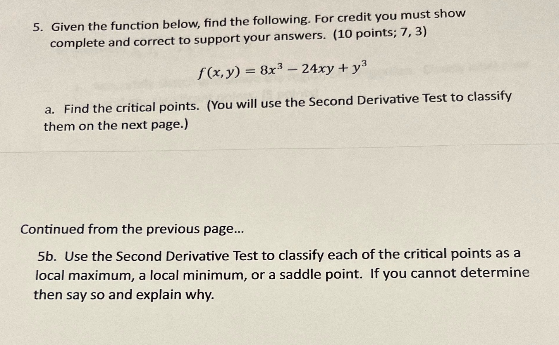 you must show complete and correct to support your answers. (10 points;