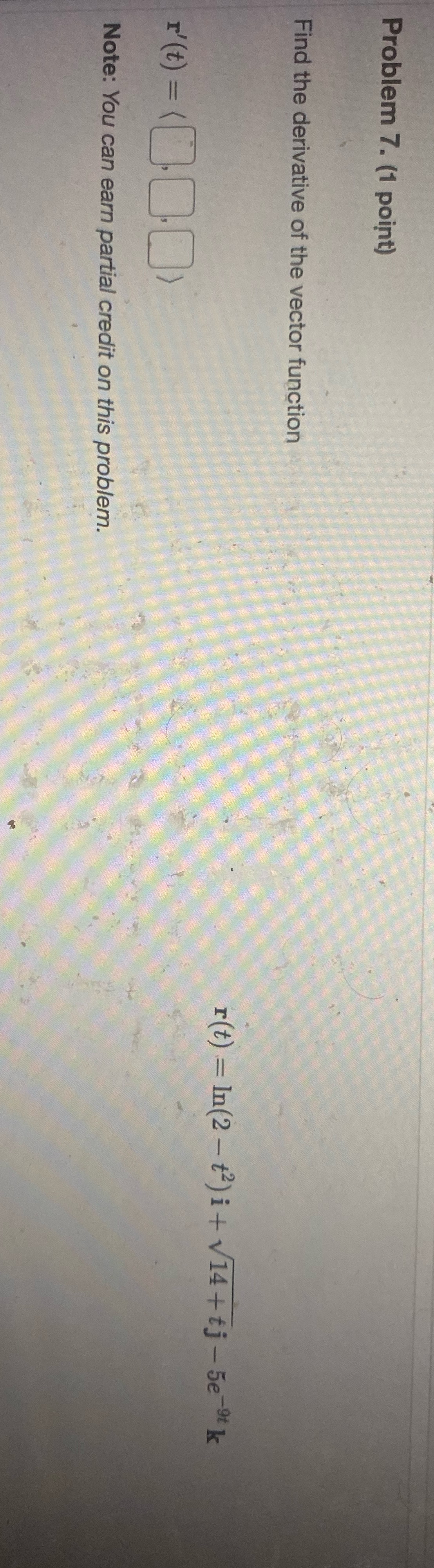 r(t) = In(2 - t?) i+ V14 +tj - 5e-9% k I'